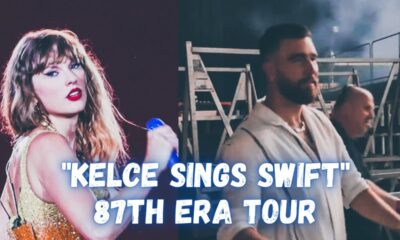 Travis Kelce Sings Along to Taylor Swift's Songs About Him at Her 87th Eras Tour Show